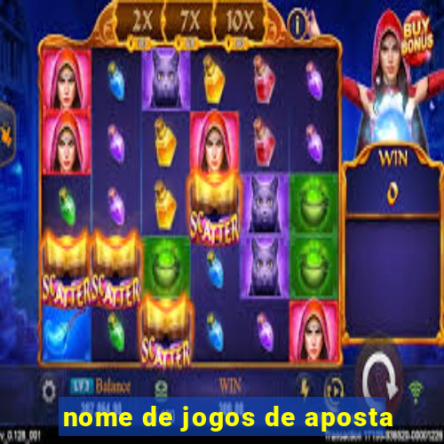 nome de jogos de aposta